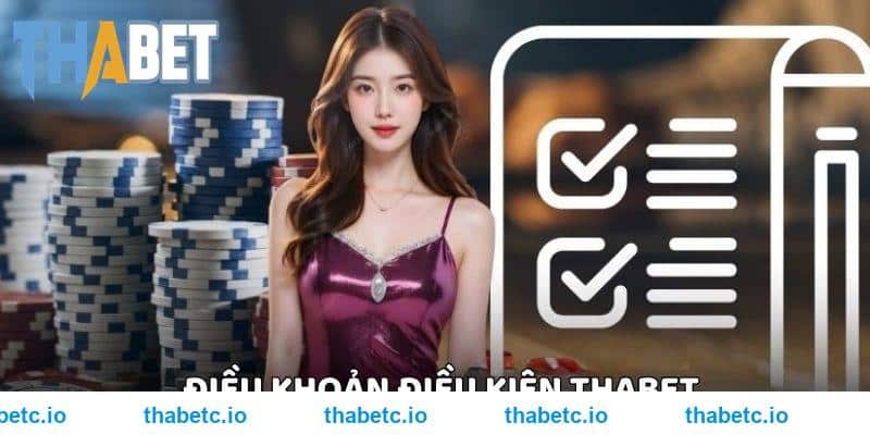 Giới thiệu vài nét về điều khoản điều kiện THABET mới nhất